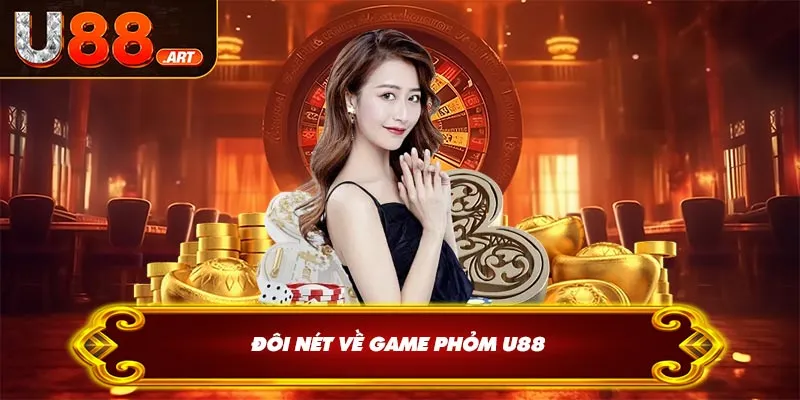 Đôi nét về game phỏm U88